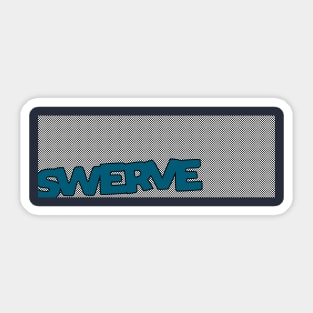 swerve Sticker